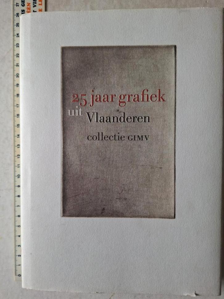 Kunstboek 25 jaar grafiek uit Vlaanderen Collectie GIMV, Boeken, Kunst en Cultuur | Beeldend, Gelezen, Overige onderwerpen, Ophalen of Verzenden