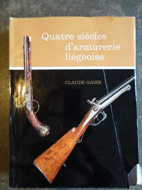 BOEK MILITARIA ZELDZAAM BOEK 4 EEUWEN ARSENAAL LIEGEOIS, Boeken, Oorlog en Militair, Gelezen, Niet van toepassing, Ophalen of Verzenden