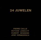 24 juwelen: Pierre Caille, Octave Landuyt, Hubert Minnebo, Boeken, Gelezen, Ophalen of Verzenden