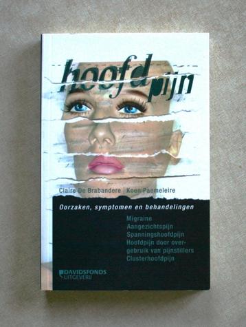 Hoofdpijn. Oorzaken-symptomen-behandelingen. beschikbaar voor biedingen