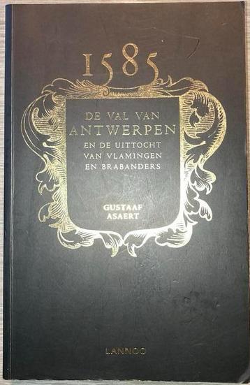 G. Asaert - 1585 De val van Antwerpen beschikbaar voor biedingen