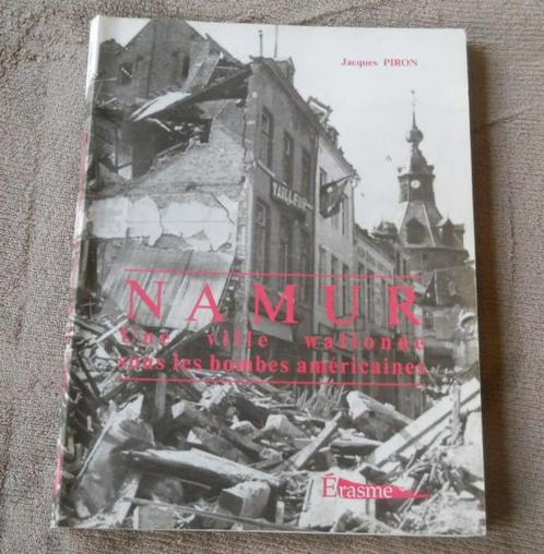 Namur , une ville wallonne sous les bombes américaines, Livres, Guerre & Militaire, Enlèvement ou Envoi
