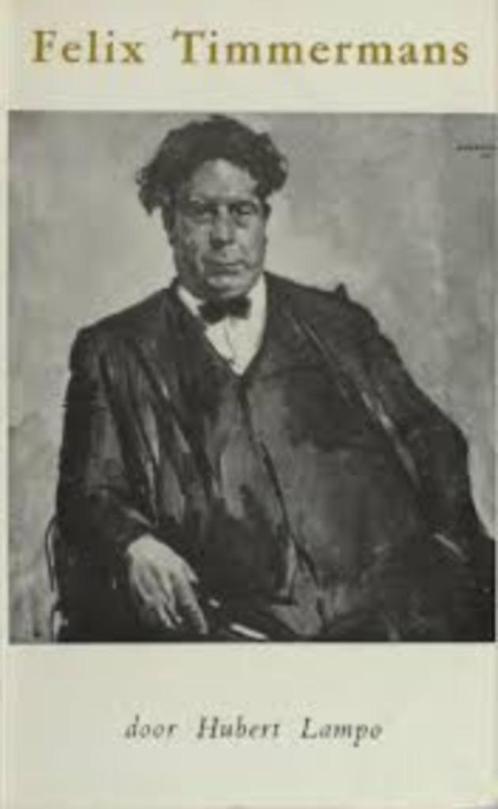Felix Timmermans 1886-1947|Hubert Lampo, Boeken, Biografieën, Zo goed als nieuw, Kunst en Cultuur, Ophalen of Verzenden