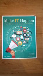 Make IT Happen, Boeken, Ophalen of Verzenden, Zo goed als nieuw