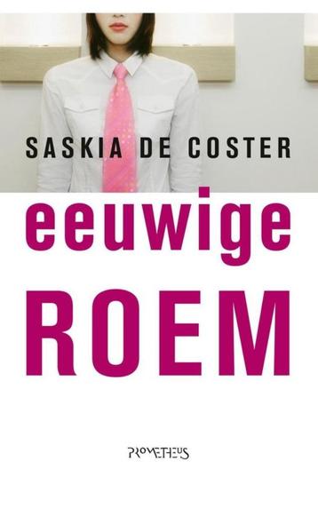 Te Koop Boek EEUWIGE ROEM Saskia De Coster, Enlèvement ou Envoi, Saskia De Coster, Belgique, Comme neuf