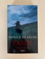 Passie, Patrick De Bruyn, Boeken, Ophalen of Verzenden, Nieuw