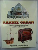 ORGELS. Barrel organ: the story of the Mechanical Organ, Gelezen, Ophalen of Verzenden, Arthur Ord-Hume, Overige onderwerpen