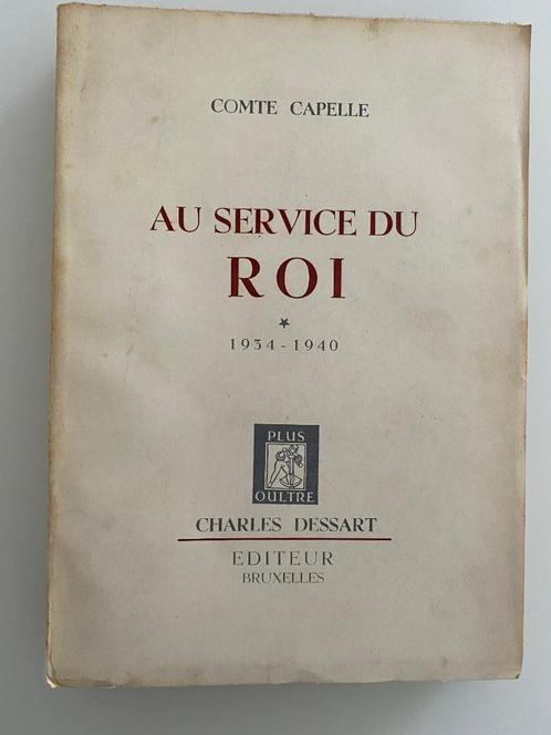 Comte Capelle Au service du Roi T1 & 2 1949, Livres, Histoire nationale, Utilisé, 20e siècle ou après, Enlèvement ou Envoi