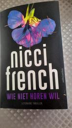 Boek van Nicci French. Wie niet horen wil., Ophalen of Verzenden, Gelezen
