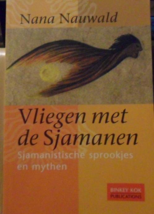 Vliegen Met De Sjamanen, Nana Nauwald, Livres, Ésotérisme & Spiritualité, Comme neuf, Enlèvement ou Envoi