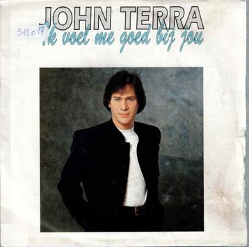 Vinyl, 7"   -   John Terra – Ik Voel Me Goed Bij Jou beschikbaar voor biedingen