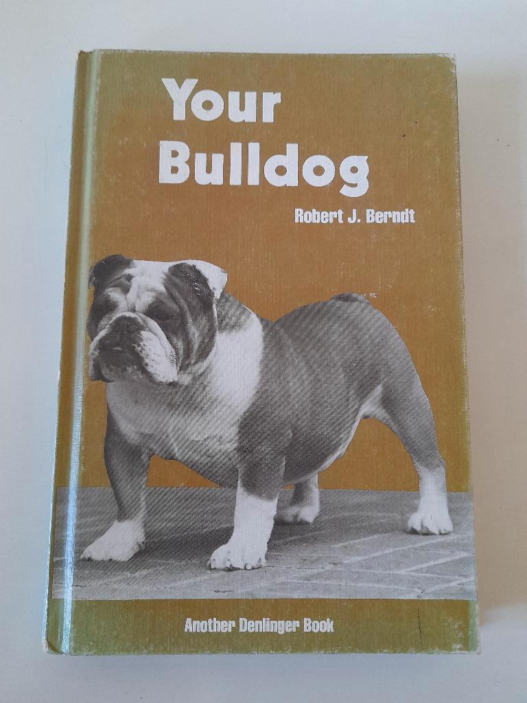 Votre bouledogue - Robert J. Berndt - 1976, Livres, Science, Utilisé, Enlèvement ou Envoi