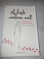 Als liefde overleven wordt - Triene-Mie Le Compte, Ophalen of Verzenden, Triene-Mie Le Compte & Anne Groenen, Persoonlijkheidsleer