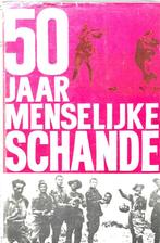 50 Jaar Menselijke Schande  Filip van Maele 1968, Boeken, Ophalen of Verzenden, Gelezen, Overige onderwerpen