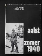 ALOST - « Alost été 1940 », Livres, Guerre & Militaire, Enlèvement ou Envoi