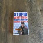 Stupid white men Michael Moore, Ophalen of Verzenden