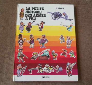 La petite histoire des armes à feu  (J. Devos)  beschikbaar voor biedingen