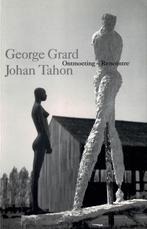 George Grard - Johan Tahon : ontmoeting, Boeken, Kunst en Cultuur | Beeldend, Ophalen of Verzenden, Gelezen