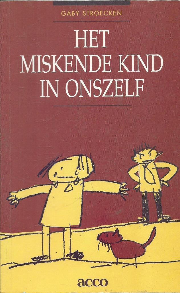 Gaby Stroecken - Het miskende kind in onszelf, Boeken, Psychologie, Gelezen, Ophalen of Verzenden