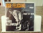 45T 7" : José Feliciano - Point Of View/No Dogs Allowed, Enlèvement ou Envoi, Utilisé, Autres formats