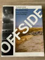 Offside. Football in Exile Van Dirk-Jan Visser & A. Huizinga, Boeken, Ophalen of Verzenden, Zo goed als nieuw, Dirk-Jan Visser & A. Huizinga