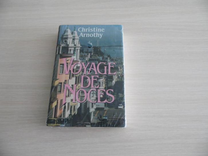 VOYAGE DE NOCES CHRISTINE ARNOTHY NEUF SOUS BLISTER, Livres, Romans, Neuf, Europe autre, Enlèvement ou Envoi