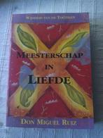 Meesterschap in liefde, Livres, Ésotérisme & Spiritualité, Don Miguel Ruiz, Autres types, Utilisé, Enlèvement ou Envoi