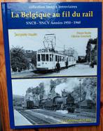 La Belgique au fil du rail. SNCB-SNCV Années 1950-1960, Ophalen of Verzenden, Zo goed als nieuw, Trein, Boek of Tijdschrift