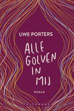 Alle golven in mij, Ophalen, Zo goed als nieuw, Uwe Porters