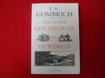 Ernst H. Gombrich: Een kleine geschiedenis van de wereld, Livres, Histoire mondiale, Utilisé, Enlèvement ou Envoi, Ernst H. Gombrich