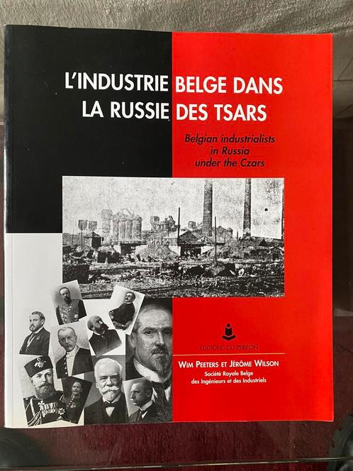 L’Industrie belge dans la Russie des Tsars, Livres, Histoire & Politique