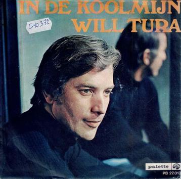 Vinyl, 7"    -    Will Tura – In De Koolmijn beschikbaar voor biedingen