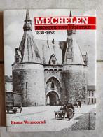 Mechelen kroniek van een stad 1830-1952, Boeken, Ophalen of Verzenden, Gelezen, Frans Vermoorte