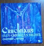 45 tours vinyl Crucifixus J-C Michel Quatuor avec orgue TBE, Ophalen of Verzenden, Gebruikt, Overige formaten