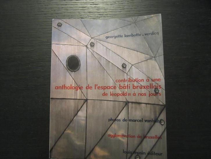 Anthologie de l'espace bâti Bruxellois -Georgette Lambotte-, Livres, Art & Culture | Architecture, Enlèvement ou Envoi