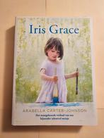 Arabella Carter-Johnson - Iris Grace, Boeken, Ophalen of Verzenden, Zo goed als nieuw, Arabella Carter-Johnson