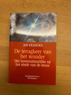 De terugkeer van het wonder Jos Vranckx, Boeken, Ophalen of Verzenden, Zo goed als nieuw