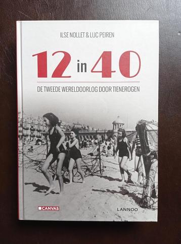 12 in 40. De tweede Wereldoorlog door tienerogen.