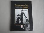 De eeuw van het zwarte goud, steenkool, Gelezen, 20e eeuw of later, Ophalen, Ivo Vandekerckhove