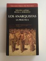 Los anarquistas. La práctica - Irving L. Horowitz, Boeken, Geschiedenis | Stad en Regio, Gelezen, Irving L. Horowitz, 20e eeuw of later