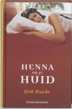 henna op je huid (2485), Boeken, Ophalen of Verzenden, Nieuw, Dirk Bracke, Fictie