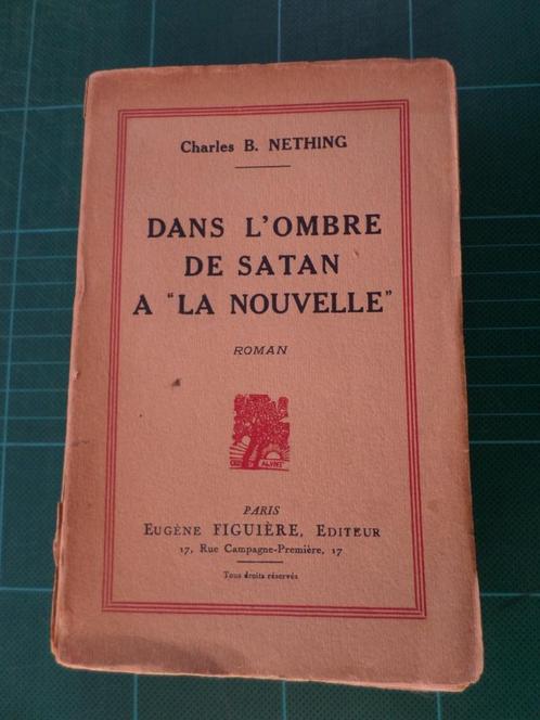Dans l’ombre de Satan à « La Nouvelle » (C. B.Nething) -1930, Boeken, Romans, Gelezen, Europa overig, Ophalen of Verzenden