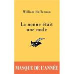 La Nonne Était Une Mule - William Heffernan, Livres, Enlèvement ou Envoi, William Heffernan