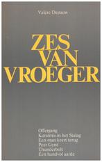 ZES VAN VROEGER - Valère Depauw, België, Ophalen of Verzenden, Zo goed als nieuw, Valère Depauw