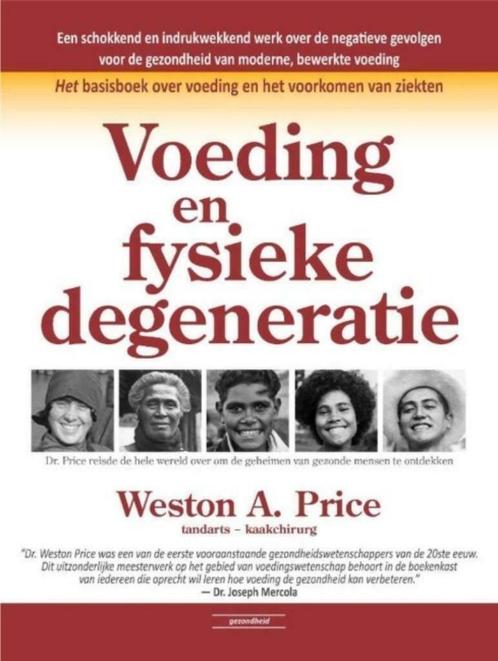 Voeding en fysieke degeneratie, Weston A. Price, Livres, Santé, Diététique & Alimentation, Comme neuf, Enlèvement ou Envoi