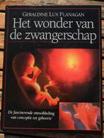 "Het Wonder van de Zwangerschap'" (Geraldine Lux Flanagan), Ophalen of Verzenden, Zo goed als nieuw, Zwangerschap en Bevalling