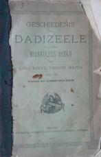 Geschiedenis van Dadizeele en van zijn miraculeus beeld van, Ophalen of Verzenden