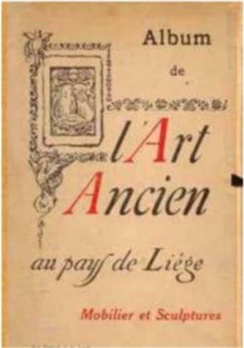 Album de l'art ancien au pays de liège,, Livres, Art & Culture | Arts plastiques, Enlèvement