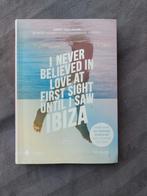 I Never Believed in Love at First Sight until I Saw Ibiza, Livres, Guides touristiques, Trotter, Enlèvement ou Envoi, Anne Poelmans