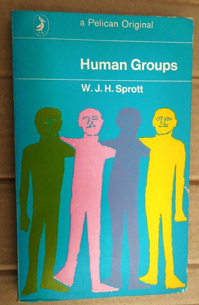 Human Groups - 1971 - W.J.H. Sprott (1897-1971), Livres, Psychologie, Enlèvement ou Envoi, Walter John Herbert Sprott (1897-1971)